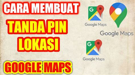 Cara Membuat Tanda Di Google Map